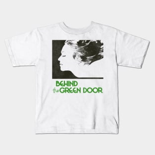 Behind the Green Door Kids T-Shirt